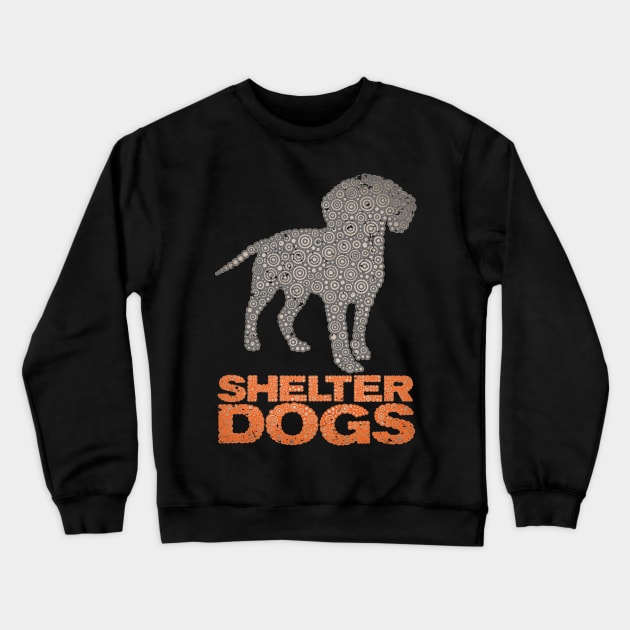 SHELTER DOGS Crewneck Sweatshirt by pbdotman